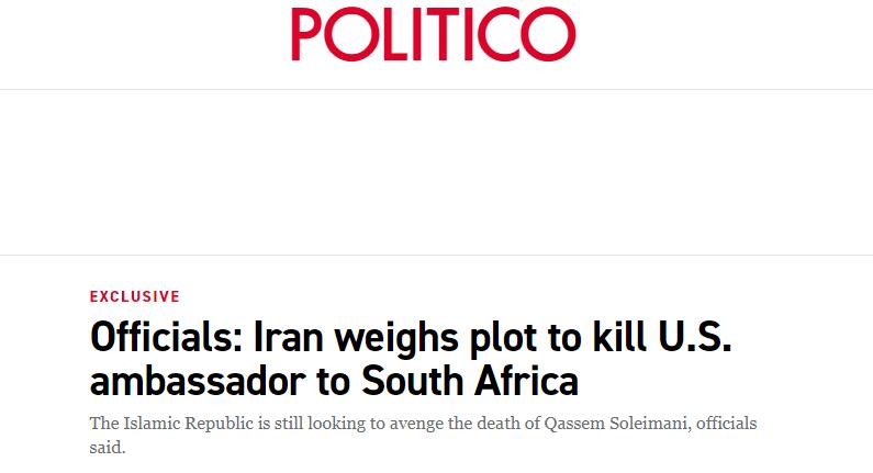 （“政客”：官员称，伊朗正考虑暗杀美国驻南非大使）